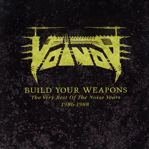 Build your weapons : the very best of the Nois eyears 1986-1988